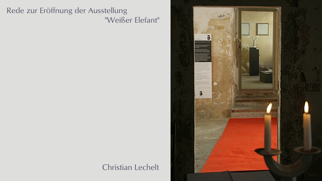 Rede zu “Weißer Elefant” von Christian Lechelt
