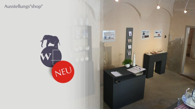 NEU – Ausstellungs”shop”